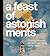 A Feast of Astonishments by Corinne Granof
