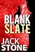 Blank Slate - Ben Slate #1 (Ben Slate Series)