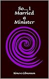 So... I Married a Minister