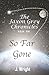 So Far Gone (The Jaxon Grey Chronicles, #1)