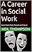 A Career in Social Work by Neil Thompson