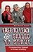 Free to Lead & Called to Serve: A Common Sense Approach to Women in Ministry