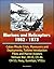 Marines and Helicopters 1962 - 1973: Cuban Missile Crisis, Maneuvers and Deployments, Turbine Introduction, Pilots and Marine Aviators, Vietnam War, UH-IE, CH-46, CH-53, Huey, Gunships, VTOLs