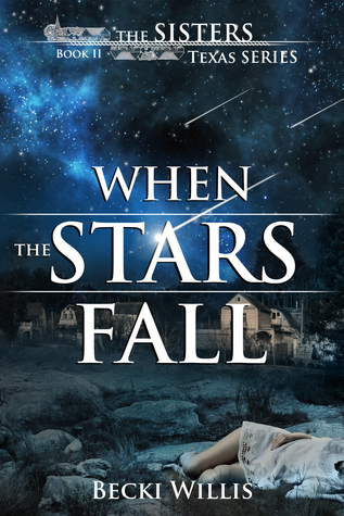 When the Stars Fall (The Sisters, Texas #2)