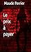 Le prix à payer: (Littératu...