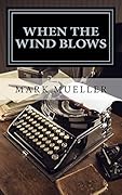 When The Wind Blows: A Spruce Run Mystery