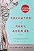 Primates of Park Avenue by Wednesday Martin