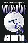 Wolf's Bane by Ash Krafton Wolf's Bane by Ash Krafton