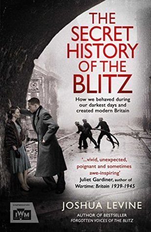 The Secret History of the Blitz (Kindle Edition)