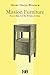 Mission Furniture (Annotated): How to Make It & The 40 Styles of Chairs (Nuovi graffiti Book 4)