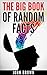 The Big Book of Random Facts