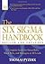 The Six Sigma Handbook: The...
