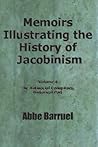 Memoirs Illustrating the History of Jacobinism, Volume 4 - Th... by Augustin Barruel