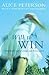 A Will to Win by Alice Peterson