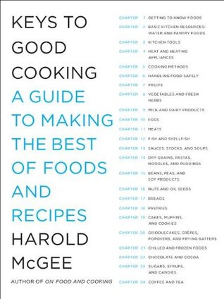 Keys to Good Cooking: A Guide to Making the Best of Foods and Recipes (Hardcover)