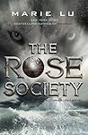 The Rose Society (The Young Elites, #2) Book cover for The Rose Society (The Young Elites, #2)