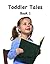 Toddler Tales: Book 1