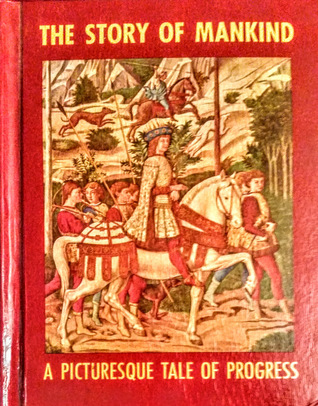 The Story of Mankind; A Picturesque Tale of Progress: New Nations Part I and II (Volume 3)