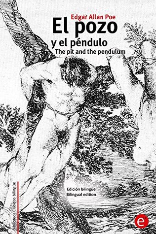 El pozo y el péndulo / The pit and the pendulum