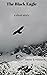 The Black Eagle: a short story