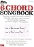 The 6-Chord Songbook (Songbook): Strum & Sing Series