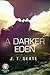 A Darker Eden by J.T. Seate
