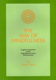 The Way of Mindfulness: Satipatthana Sutta Commentary (Paperback)