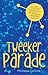 Tweeker Parade