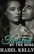 Twisted by the Boss