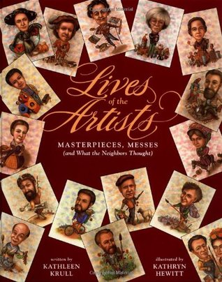 Lives of the Artists: Masterpieces, Messes (and What the Neighbors Thought)