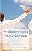 Superpoderes para vender (Spanish Edition)