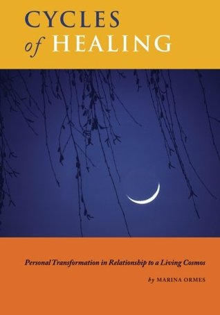 Cycles of Healing: Personal Transformation in Relationship to a Living Cosmos (Paperback)