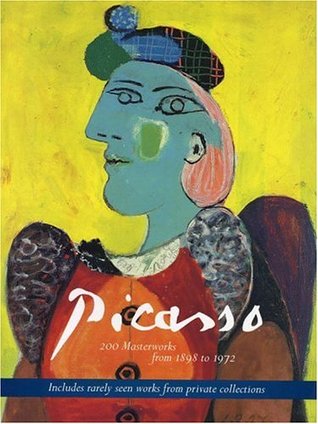 Picasso: 200 Masterworks from 1898 to 1972 (Hardcover)
