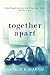 Together Apart by Natalie K. Martin