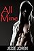 All Mine (A Steamy Stalker Romance)