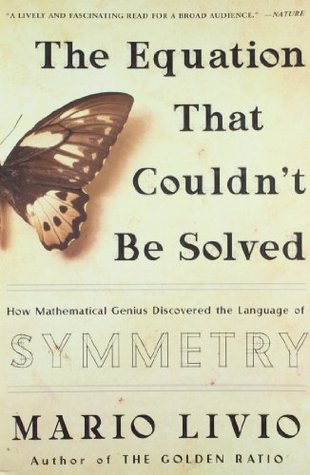 The Equation That Couldn't Be Solved: How Mathematical Genius Discovered the Language of Symmetry (Paperback)