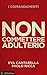 Non commettere adulterio