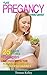 The Pregnancy Cookbook: 25 ...
