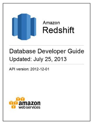 Amazon Redshift Database Developer Guide (Kindle Edition)