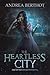 The Heartless City