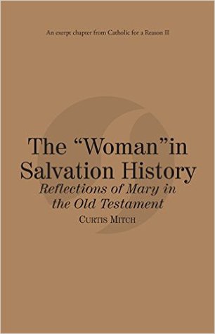 The Woman in Salvation History: Reflections of Mary in the Old Testament