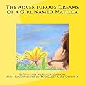 The Adventurous Dreams of a Girl Named Matilda