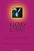 God Can!: Parables and Proofs