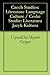 Czech Studies: Literature Language Culture / Ceske Studie: Literatura Jazyk Kultura
