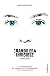 Cuando era invisible by Martin Pistorius