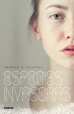 Portada de Especies Invasoras, de Agustín Bernaldo Palatchi