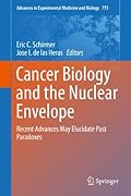 Advances in Experimental Medicine and Biology, Volume 773: Cancer Biology and the Nuclear Envelope