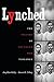 Lynched: The Victims of Southern Mob Violence
