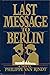 Last Message to Berlin