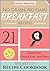 No Grain, No Gain Breakfast: 21 Grain Free, Gluten-Free, and Paleo Friendly Breakfast Recipe Cookbook